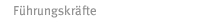 F�hrungskr�fte